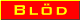 BL&Ouml;D, f&uuml;r Sie am Ball!